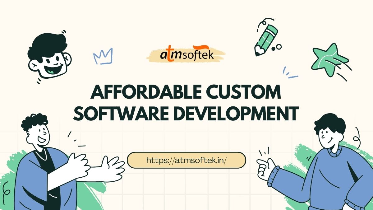 Affordable Custom Software Development