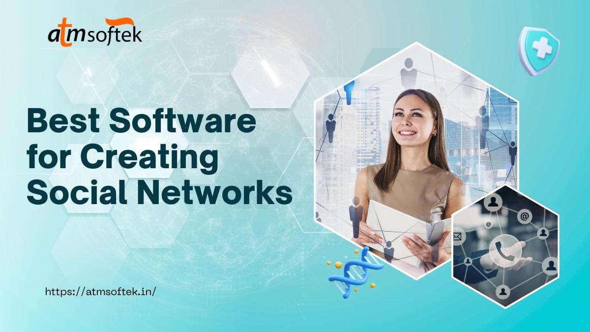 Best Software for Creating Social Networks